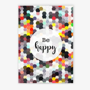 Grafikdruck Be happy